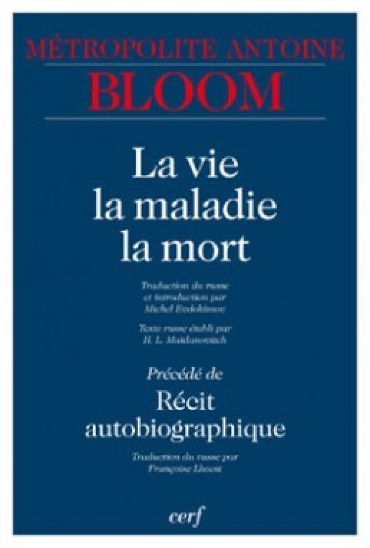 LA VIE, LA MALADIE, LA MORT - Bloom Antoine, BLOOM ANTOINE  - CERF