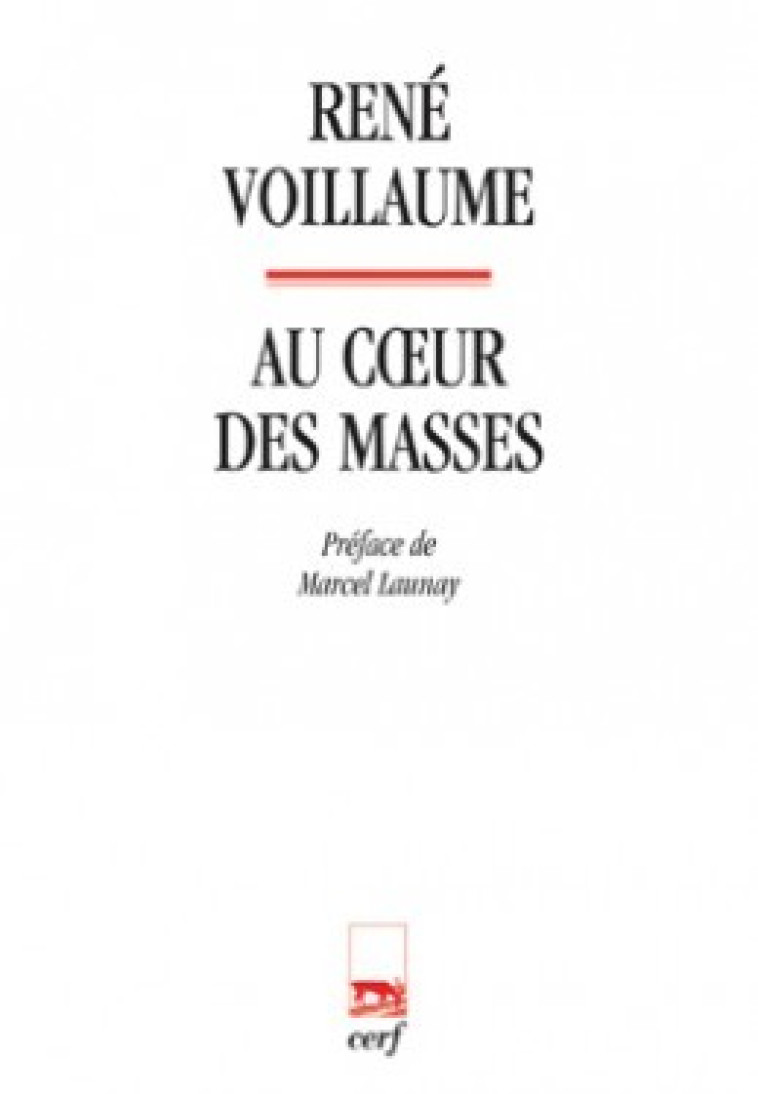 AU COEUR DES MASSES - Voillaume René, VOILLAUME RENE  - CERF