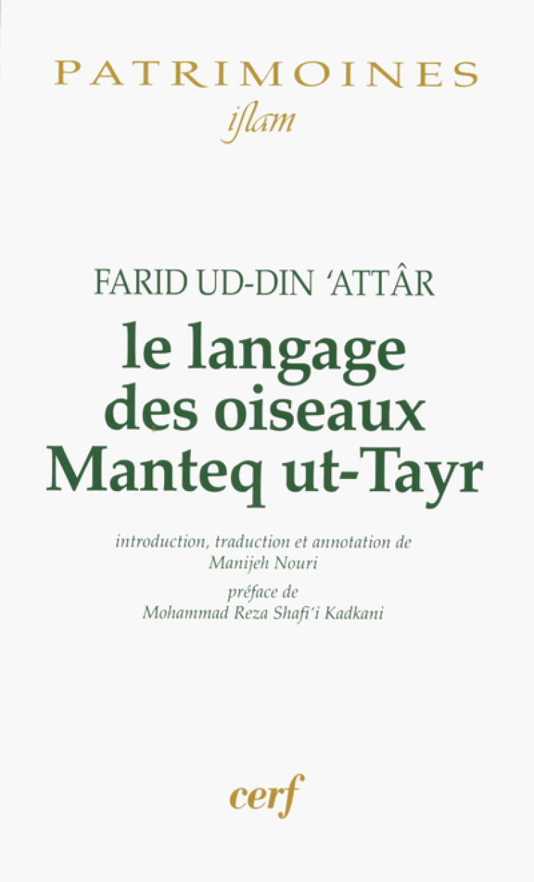 LE LANGAGE DES OISEAUX MANTEQ UT-TAYR - Farid Ud-din Attâr, FARID UD-DIN ATTAR  - CERF