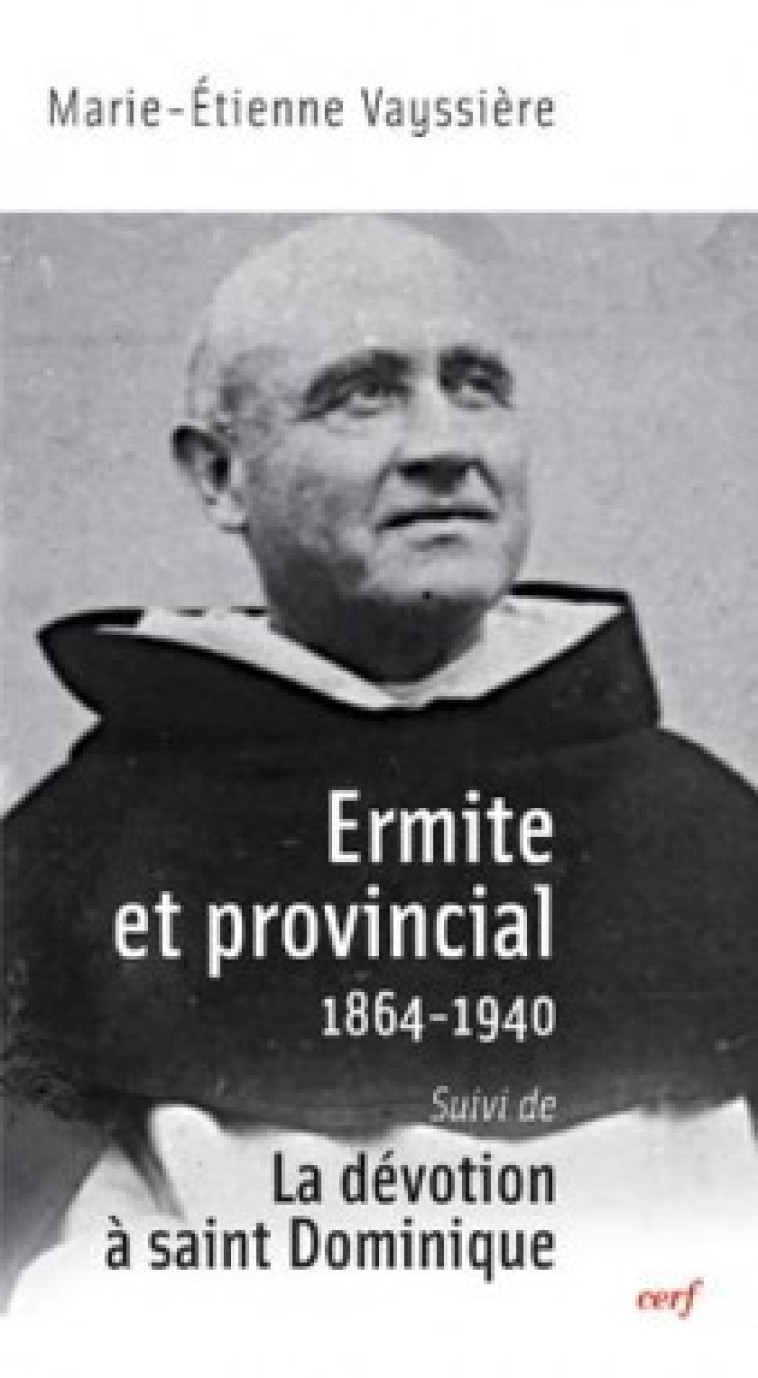 ERMITE ET PROVINCIAL SUIVI DE LA DEVOTION A SAINTDOMINIQUE - Vayssière Marie-Étienne, VAYSSIERE MARIE-ETIENNE  - CERF