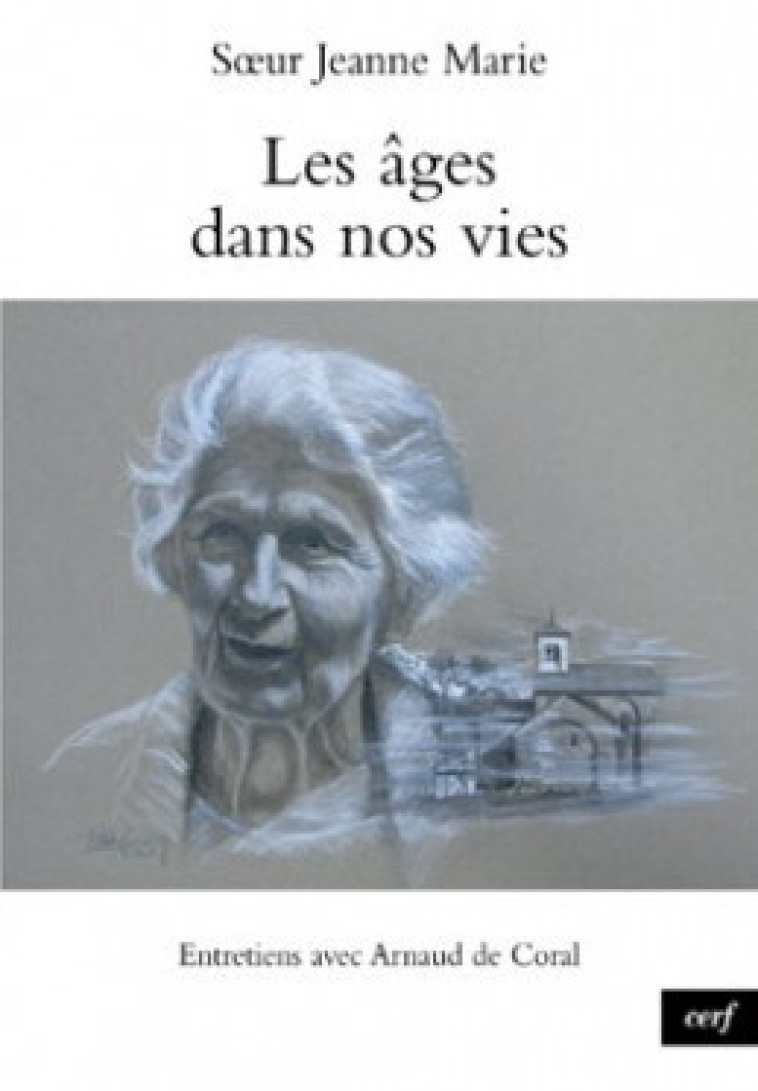 LES AGES DANS NOS VIES - Jeanne-Marie Jeanne-Marie, Jeanne-Marie  - CERF