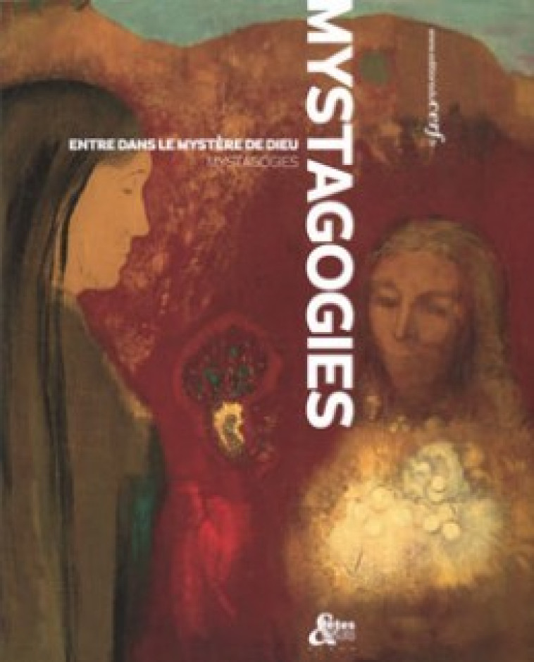 MYSTAGOGIES : ENTRE DANS LE MYSTERE DE DIEU - Collectif Collectif, Collectif , Collectif Clairefontaine , Gallimard Loisirs  - CERF