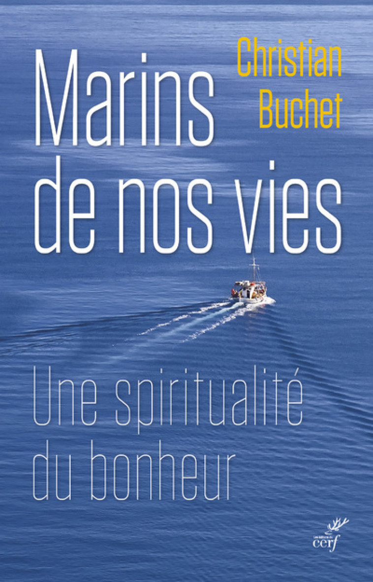 MARINS DE NOS VIES - Buchet  Christian, BUCHET CHRISTIAN  - CERF