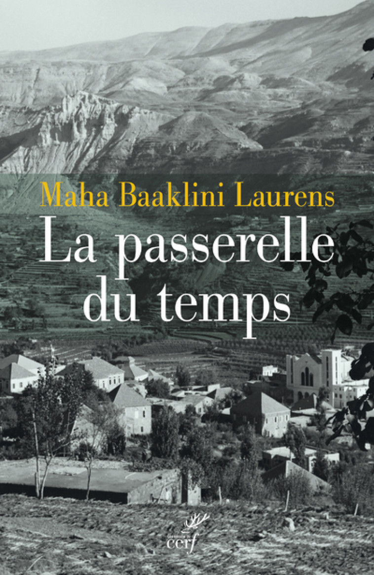 LA PASSERELLE DU TEMPS - Laurens Maha, LAURENS MAHA  - CERF