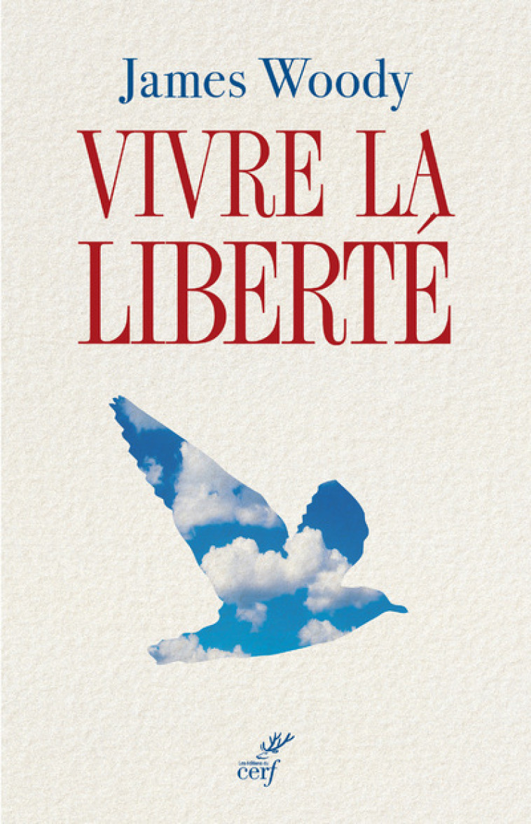 VIVRE LA LIBERTÉ - Woody James, WOODY JAMES  - CERF