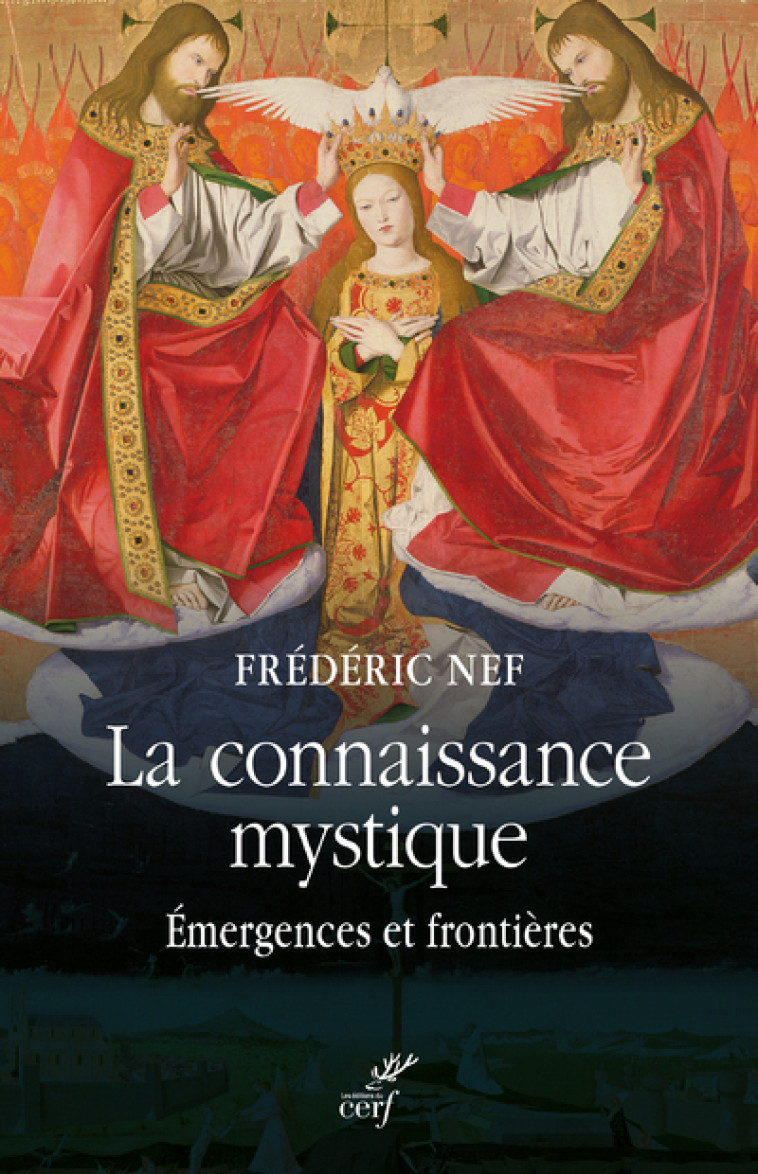 LA CONNAISSANCE MYSTIQUE - Nef Frédéric, NEF FREDERIC  - CERF