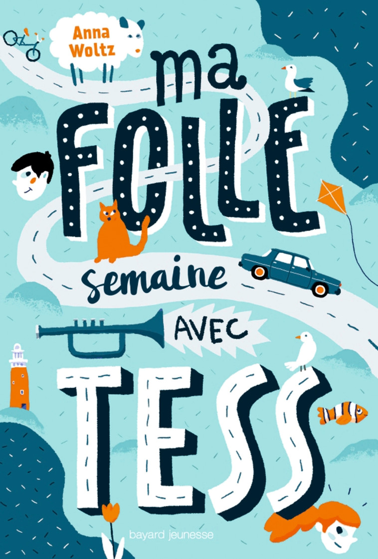 Ma folle semaine avec Tess - Woltz Anna, Sandron Emmanuele - BAYARD JEUNESSE