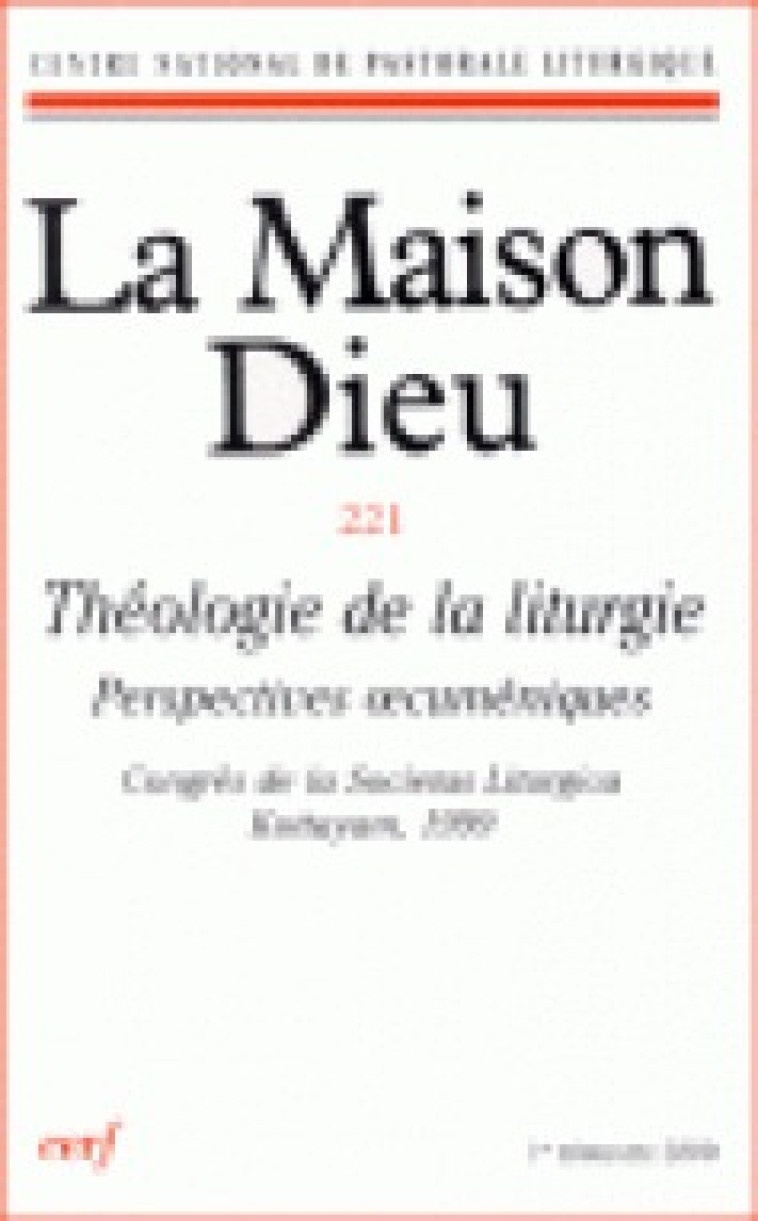 MAISON-DIEU 221 - THÉOLOGIE DE LA LITURGIE - Collectif SNPLS Collectif SNPLS, Collectif snpls  - CERF