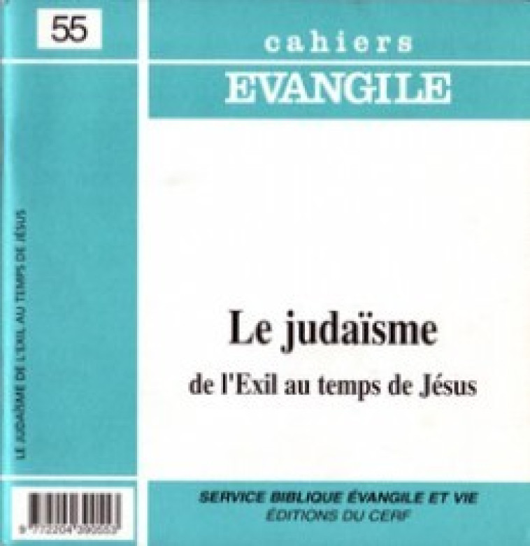 CAHIERS EVANGILE NUMERO 55 LE JUDAISME DE L'EXIL AU TEMPS DE JESUS - Tassin Claude, TASSIN CLAUDE  - CERF