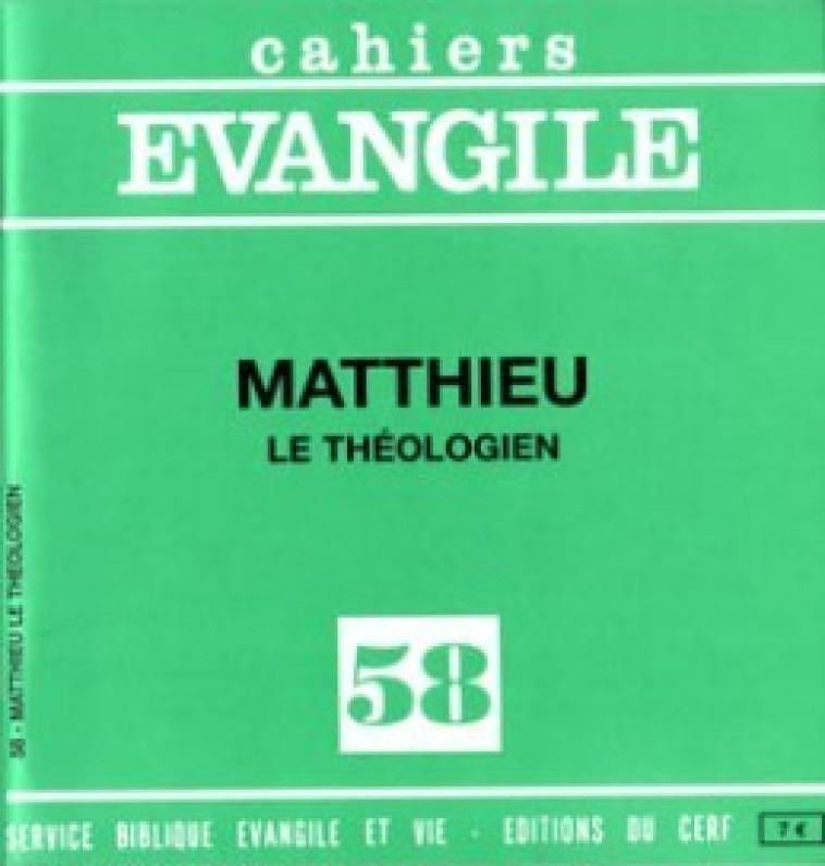 CAHIERS EVANGILE - NUMERO 58 MATTHIEU LE THEOLOGIEN - Zumstein Jean, ZUMSTEIN JEAN  - CERF