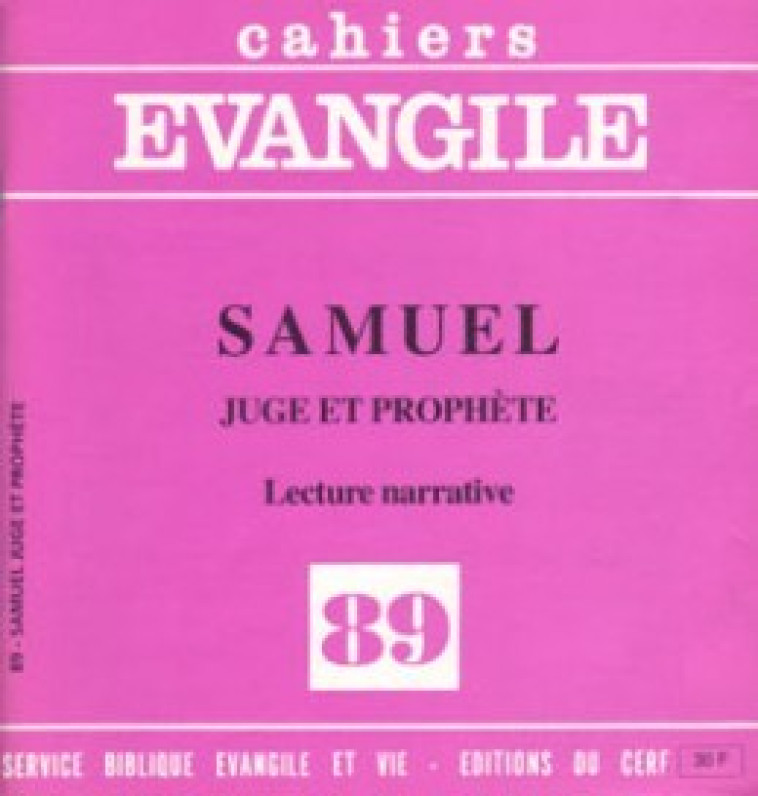 CAHIERS EVANGILE - NUMERO 89 SAMUEL JUGE ET PROPHETE - Wenin André, Wenin andre  - CERF