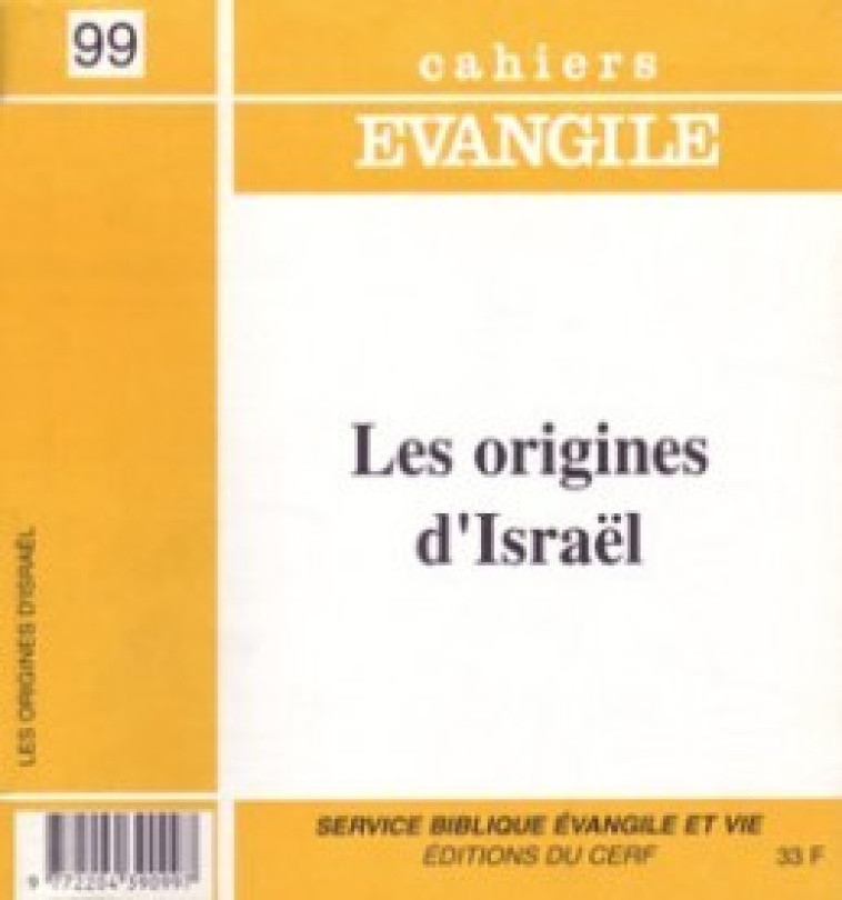 CAHIERS EVANGILE - NUMERO 99 LES ORIGINES D'ISRAEL - Noël Damien, NOEL DAMIEN  - CERF