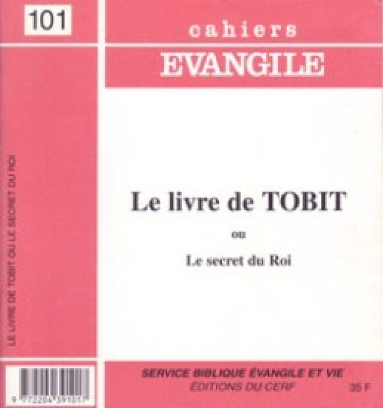 CAHIERS EVANGILE - NUMERO 101 LE LIVRE DE TOBIT - Doré Daniel, DORE DANIEL  - CERF