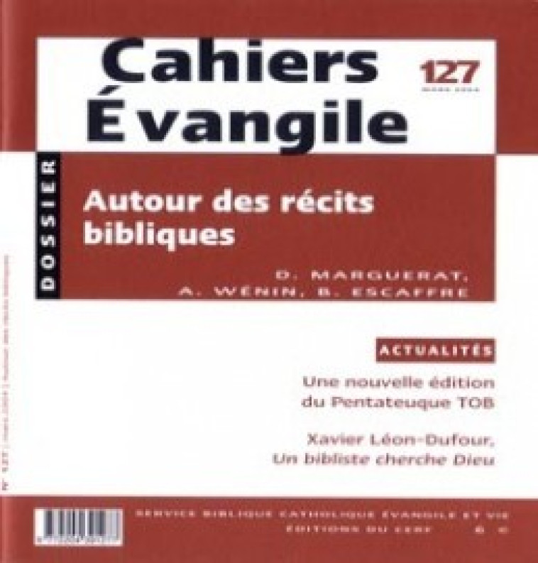 CAHIERS EVANGILE - NUMERO 127 AUTOUR DES RECITS BIBLIQUES - Collectif Cahiers évangiles Collectif Cahiers évangiles, Col cahiers evang. , Collectif Cahiers évangiles , COL CAHIERS EVANGILE  - CERF