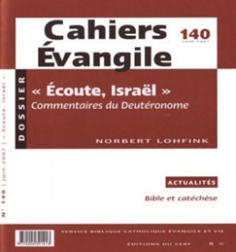 CAHIERS EVANGILE NUMERO 140 ECOUTE ISRAEL - Lohfink Norbert, LOHFINK NORBERT  - CERF