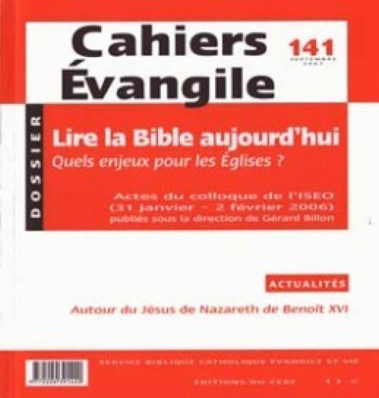 CAHIERS EVANGILE - NUMERO 141 SEPTEMBRE 2007 LIRELA BIBLE AUJOURD'HUI - Collectif Cahiers évangiles Collectif Cahiers évangiles, Col cahiers evang. , Collectif Cahiers évangiles , COL CAHIERS EVANGILE  - CERF