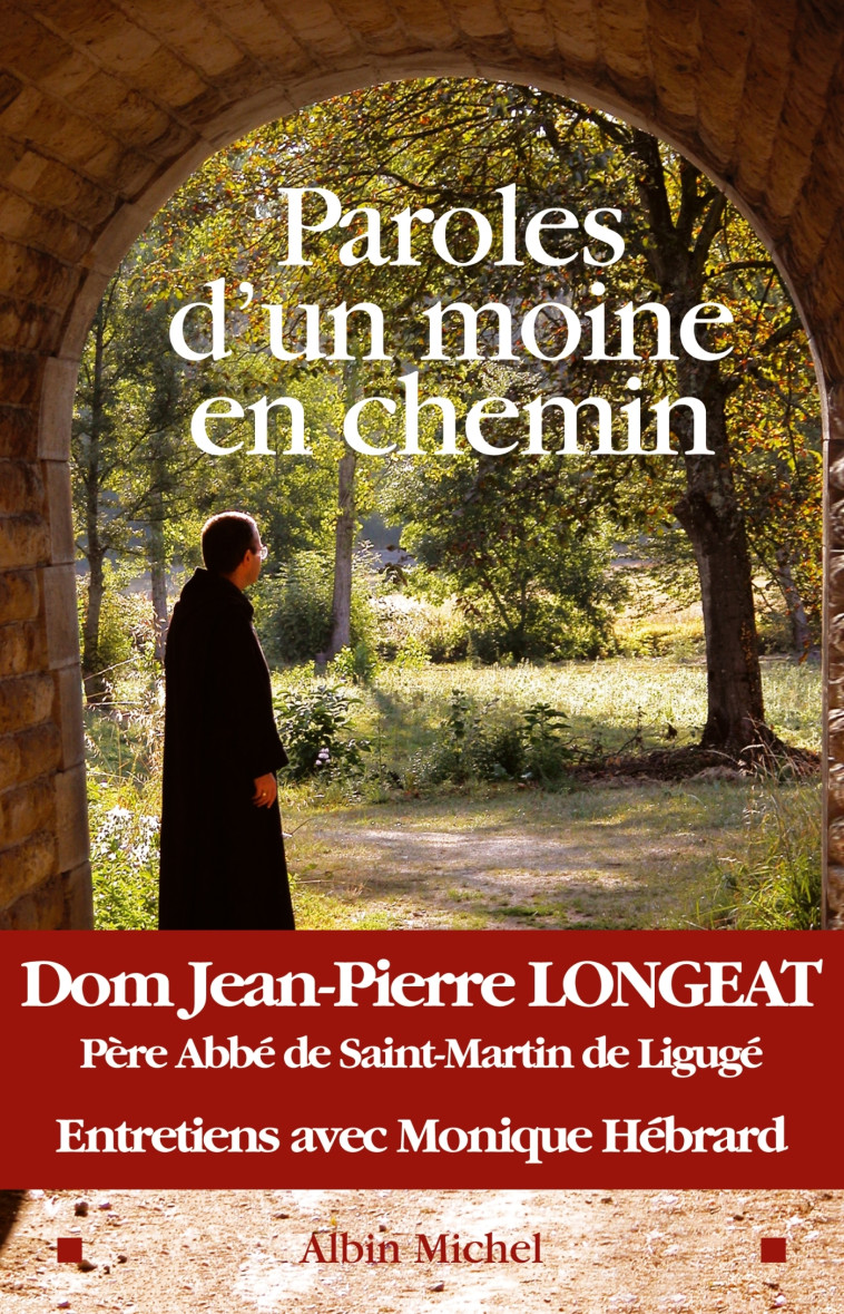 Paroles d'un moine en chemin - Longeat Jean-Pierre - ALBIN MICHEL