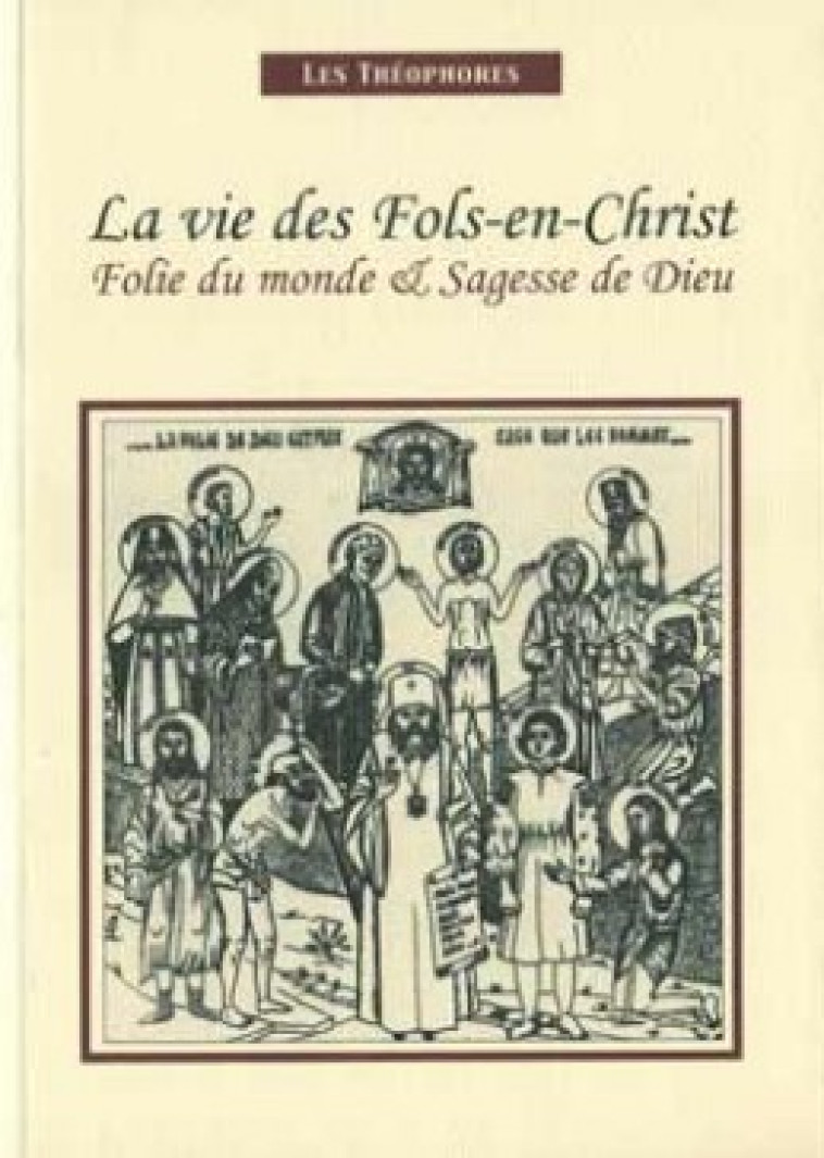 LA VIE DES FOLS-EN-CHRIST - Novakshonoff Vasili, Puhalo Lev, PUHALO LEV , NOVAKSHONOFF VASILI  - CERF