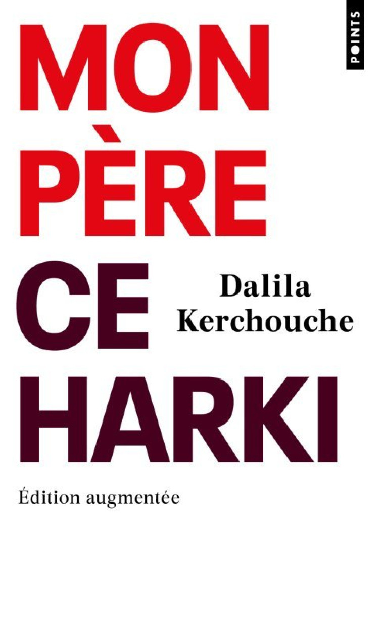 Mon père, ce harki - Kerchouche Dalila - POINTS