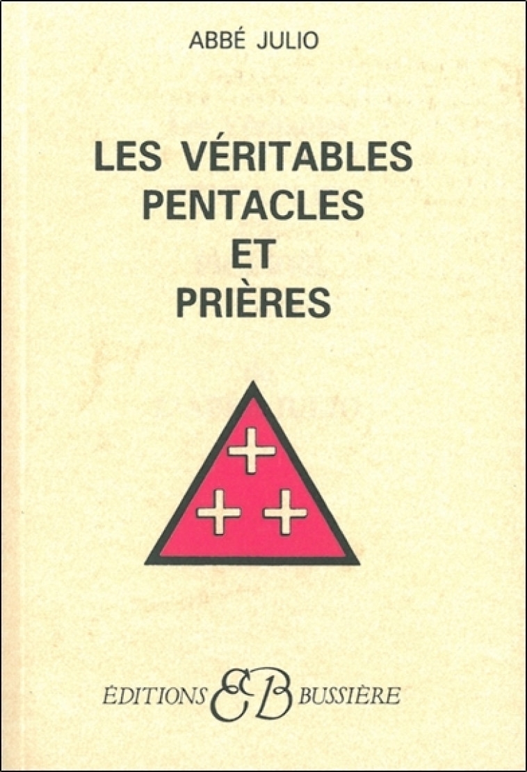 Les véritables pentacles et prières - Julio Abbé - BUSSIERE