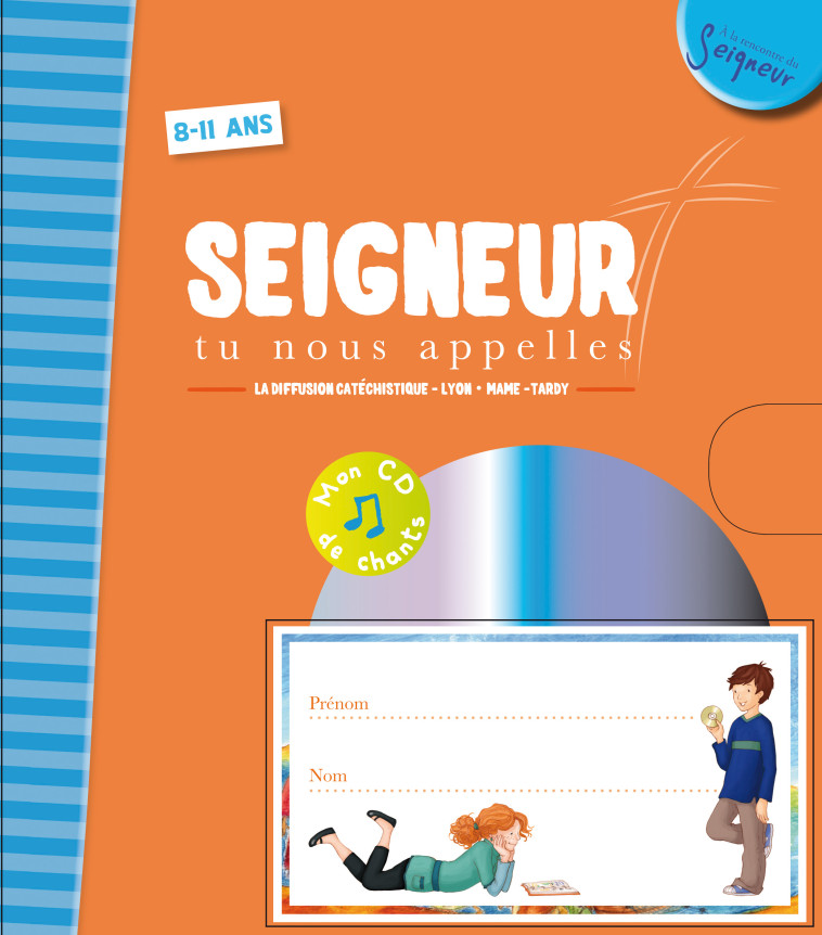 8-11 ans - Classeur vide A la rencontre du Seigneur - La Diffusion Catéchistique-Lyon La Diffusion Catéchistique-Lyon - MAME