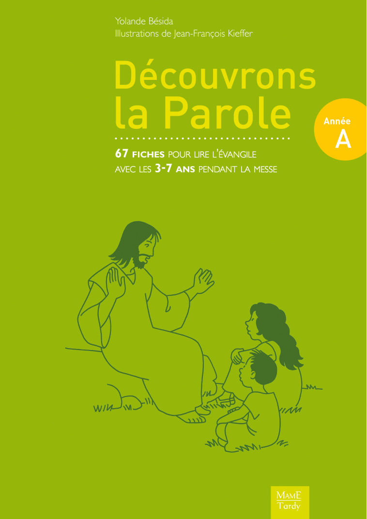 Découvrons la Parole - Année A - Besida Yolande, Kieffer Jean-François - MAME