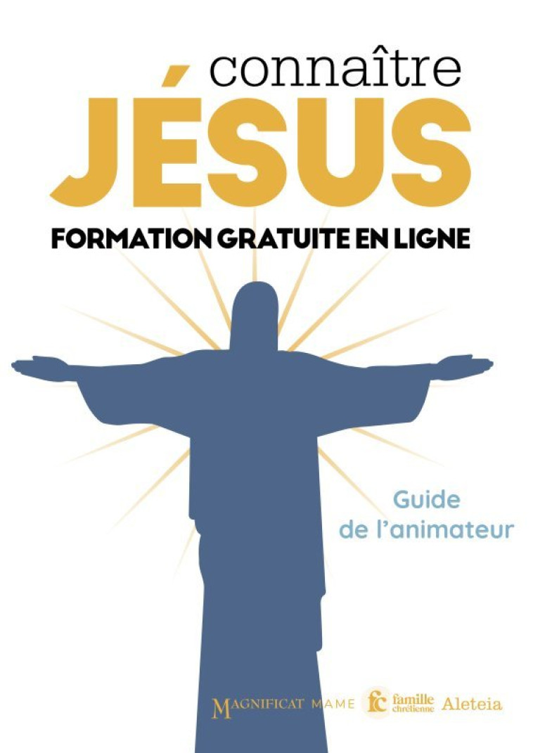 Connaître Jésus. Guide de l animateur - XXX - MAME