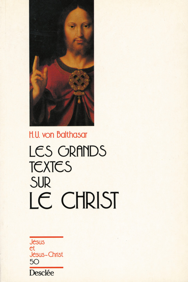 Les grands textes sur le Christ - Von Balthasar Hans-Urs - MAME DESCLEE