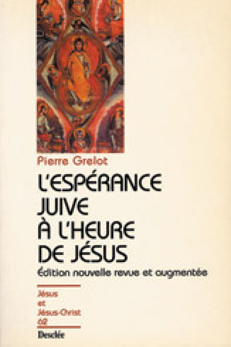 L'espérance juive à l'heure de Jésus N62 - Grelot Pierre - MAME DESCLEE