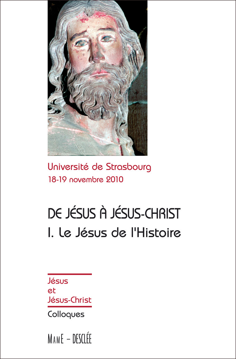 De Jésus à Jésus-Christ I Le Jésus de l'Histoire - Collectif Collectif - MAME DESCLEE