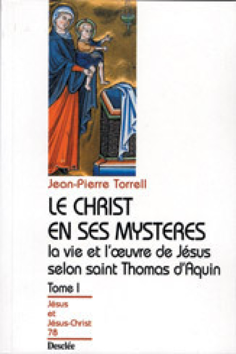 Le Christ en ses mystères T1 N78 - Torrel Jean-Pierre - MAME DESCLEE