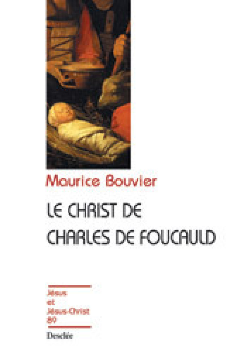 Le Christ de Charles de Foucauld N89 - Bouvier Maurice - MAME DESCLEE