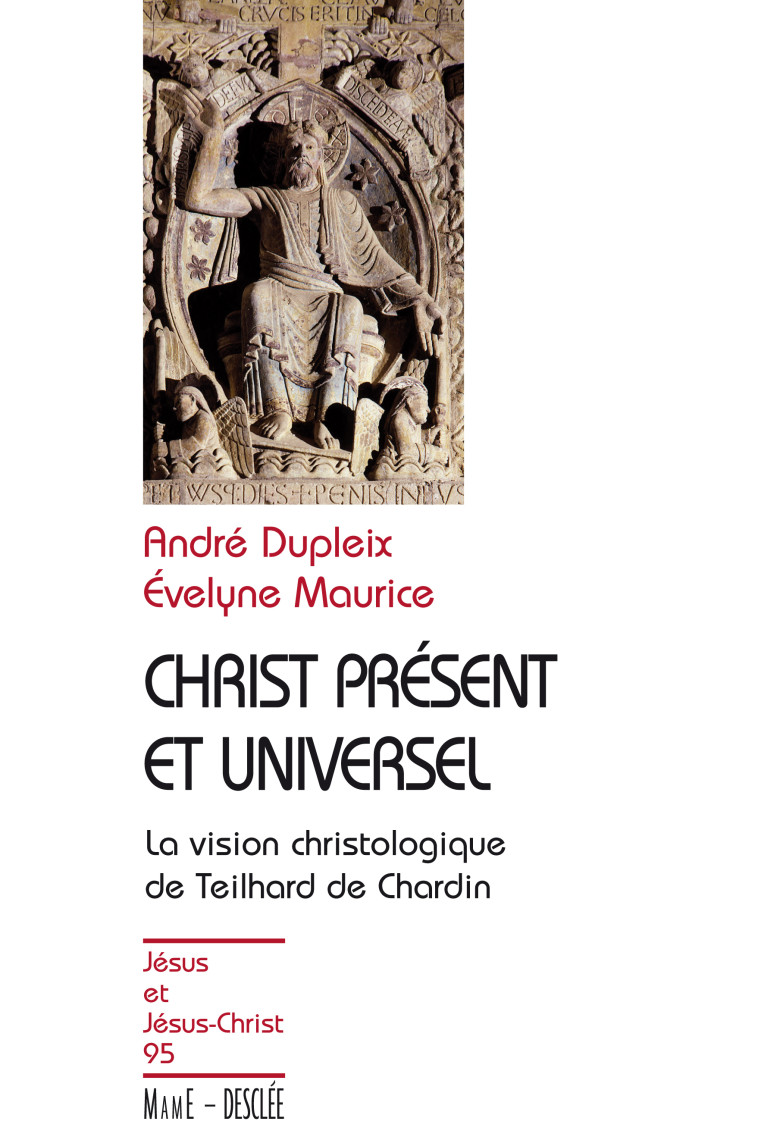 Christ présent et universel N95 - Dupleix André, Maurice Evelyne - MAME DESCLEE