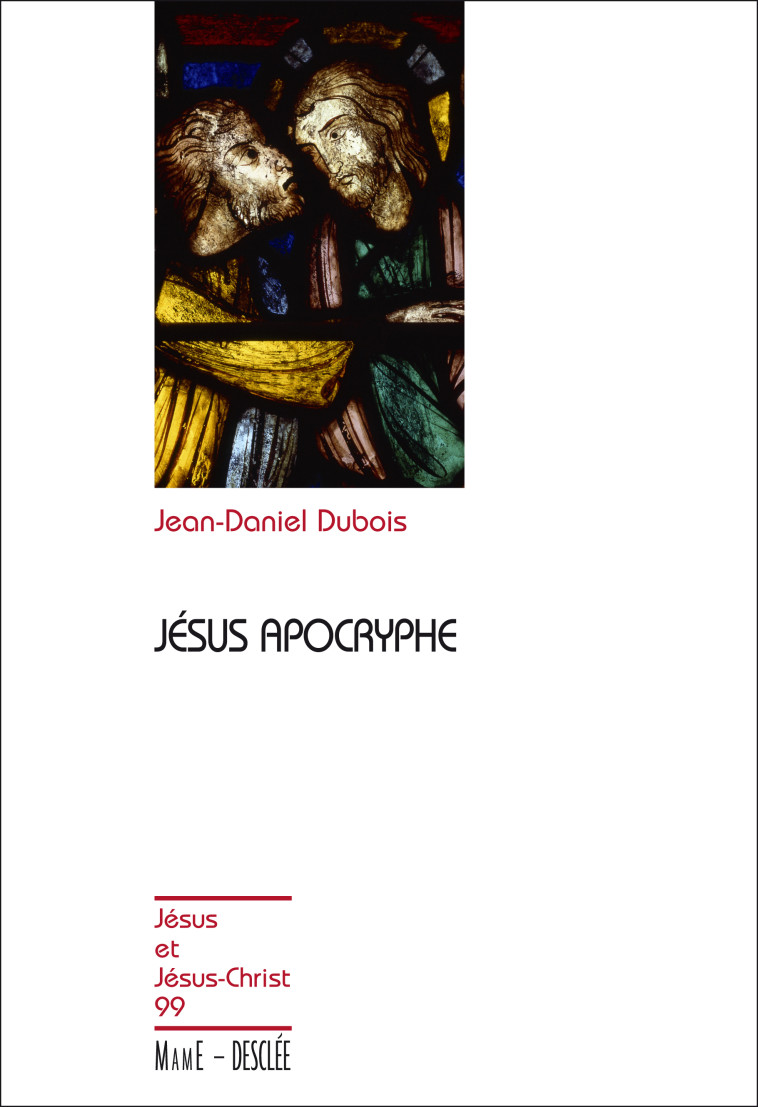 Jésus apocryphe N99 - Dubois Jean-Daniel - MAME DESCLEE