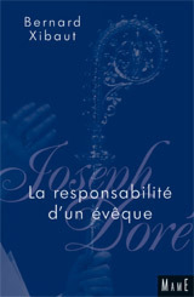 La responsabilité d'un évêque - Xibaut Bernard - MAME