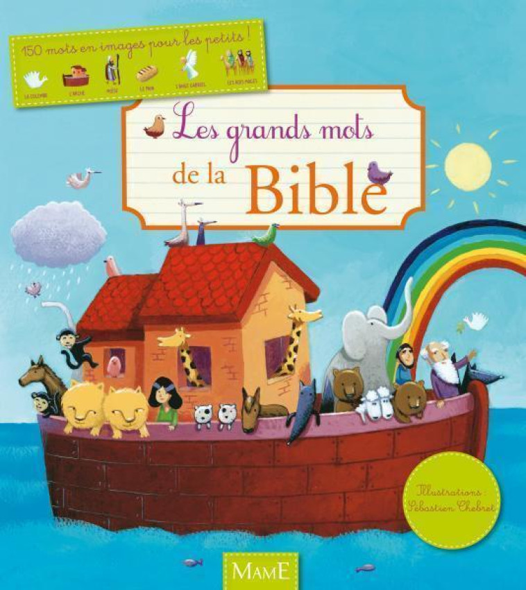 Les grands mots de la Bible - Chebret Sébastien - MAME