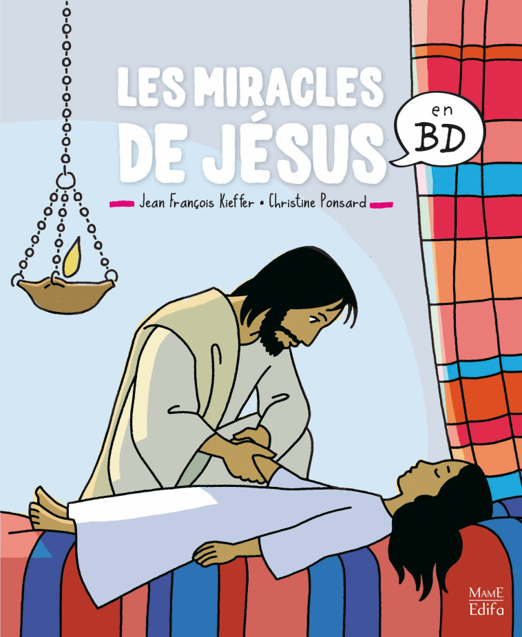 Les miracles de Jésus en BD - Ponsard Christine, Kieffer Jean-François - MAME