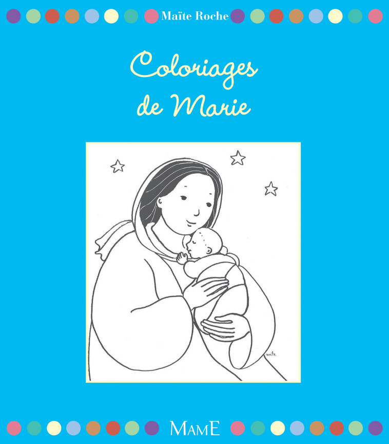 Coloriages de Marie - ROCHE Maïte - MAME