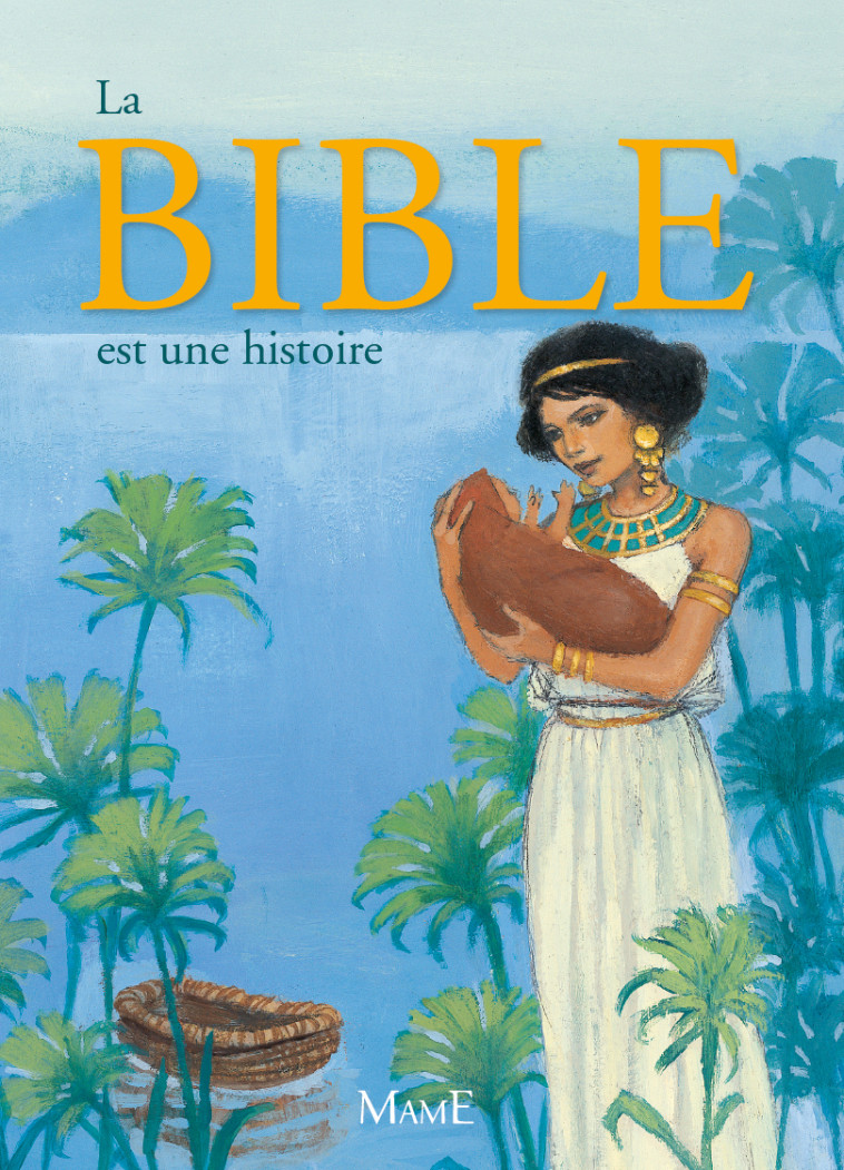 La Bible est une histoire - Campagnac François, Raimbault Christophe, Dutrait Vincent - MAME