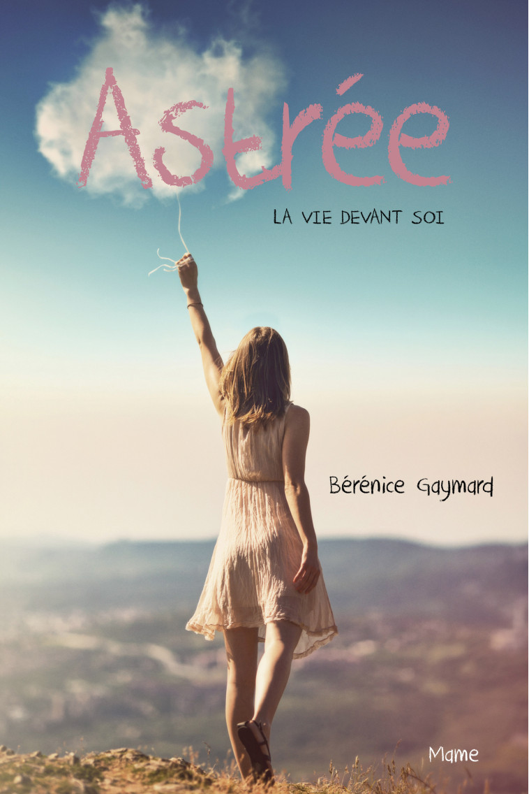 Astrée, la vie devant soi - Gaymard Bérénice - MAME