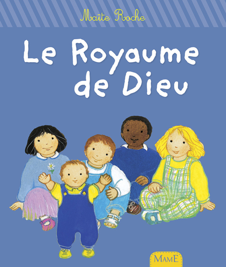 Le Royaume de Dieu - NE - ROCHE Maïte - MAME