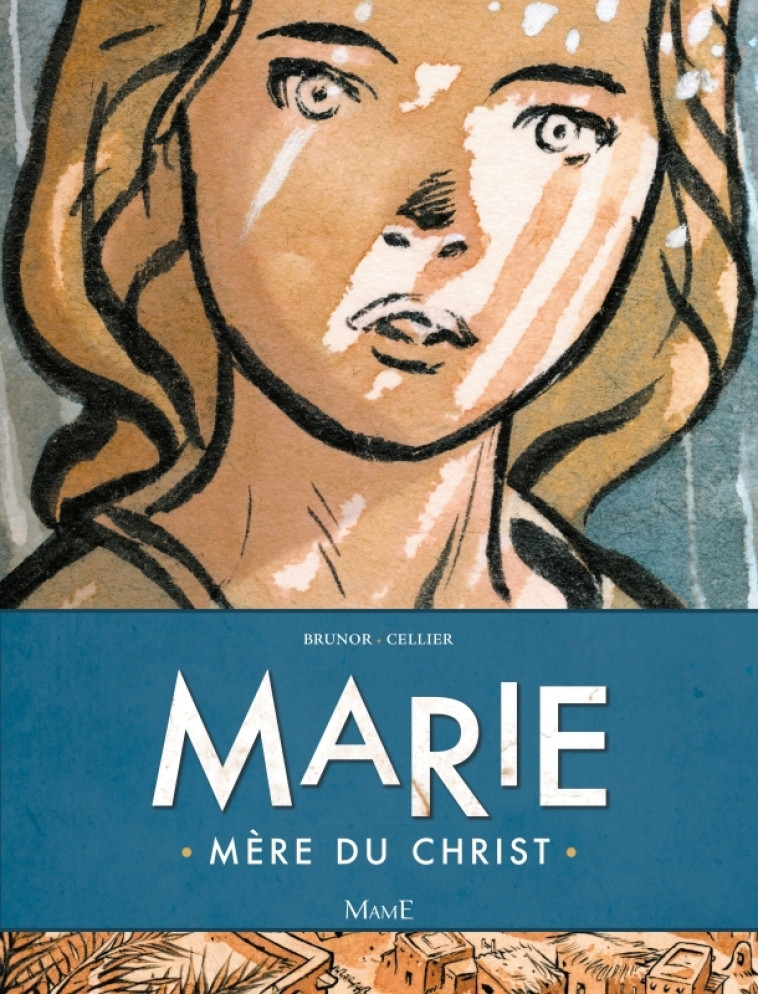 Marie, mère du Christ - Brunor Brunor, Cellier Jean-François - MAME