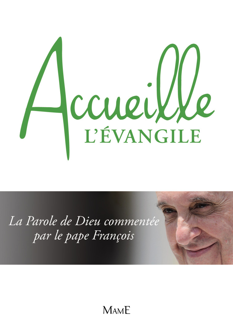 Accueille l'Évangile - Pape François Pape François, Aelf Aelf - MAME