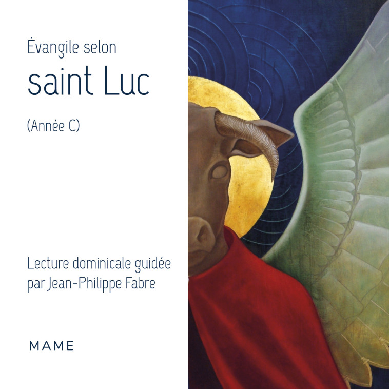 Évangile selon saint Luc (année C) - A.E.L.F. A.E.L.F., Fabre Jean-Philippe - MAME