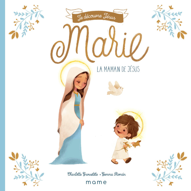 Marie, la maman de Jésus - GROSSETETE Charlotte, Roman Gemma - MAME