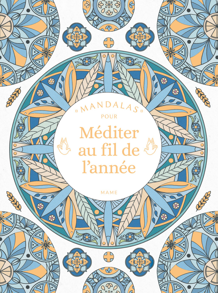 Mandalas pour méditer au fil de l année - Mériaux Sylvie - MAME