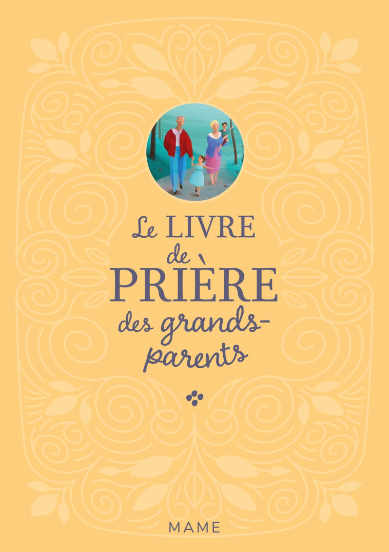 Le livre de prière des grands-parents - Bethmont-Gallerand Sylvie, PUYBARET Eric - MAME