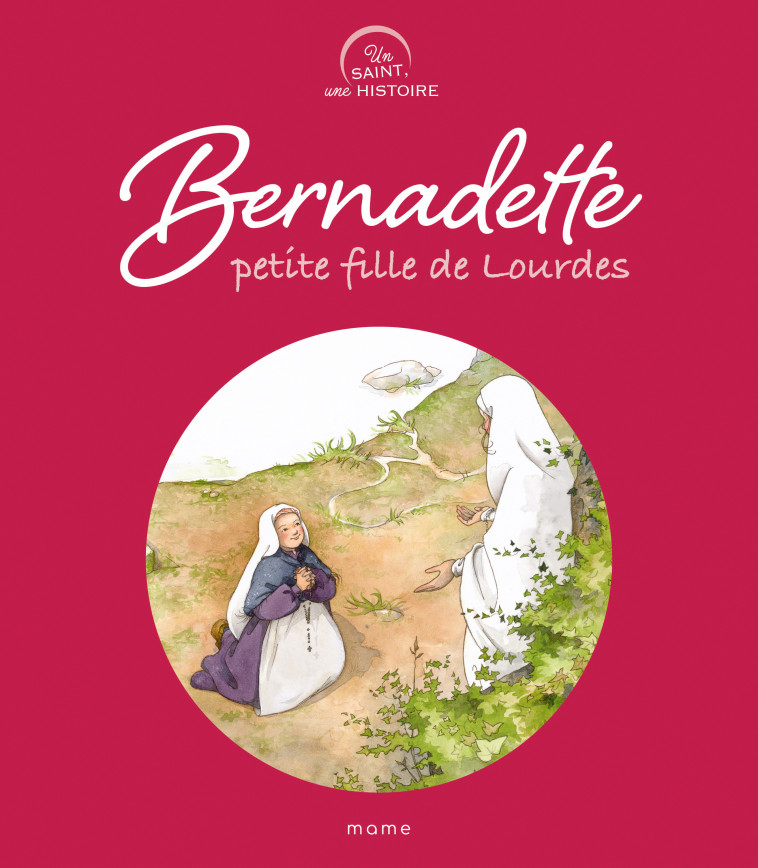 Bernadette, petite fille de Lourdes NE - Maraval Hutin Sophie, Avril Adeline - MAME