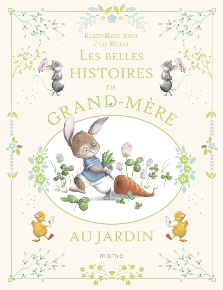 Les belles histoires de grand-mère au jardin - Amiot Karine-Marie, Mellan Julie - MAME