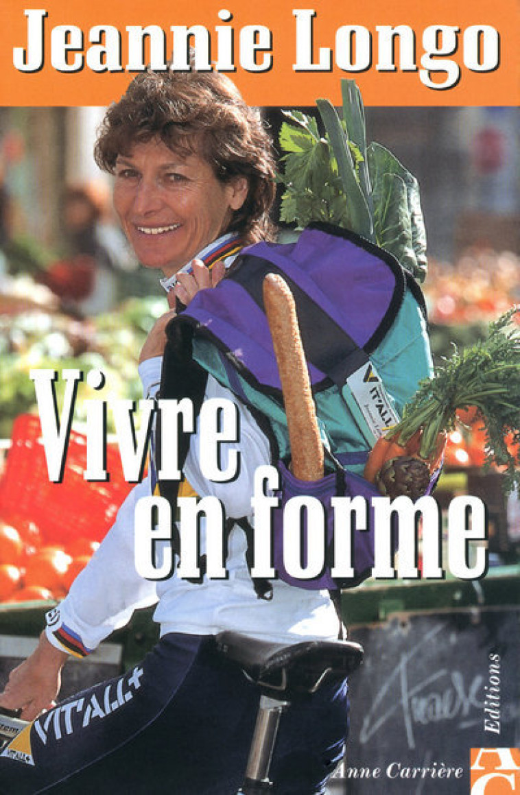 Vivre en forme - Longo Jeannie - ANNE CARRIERE